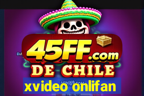 xvideo onlifan